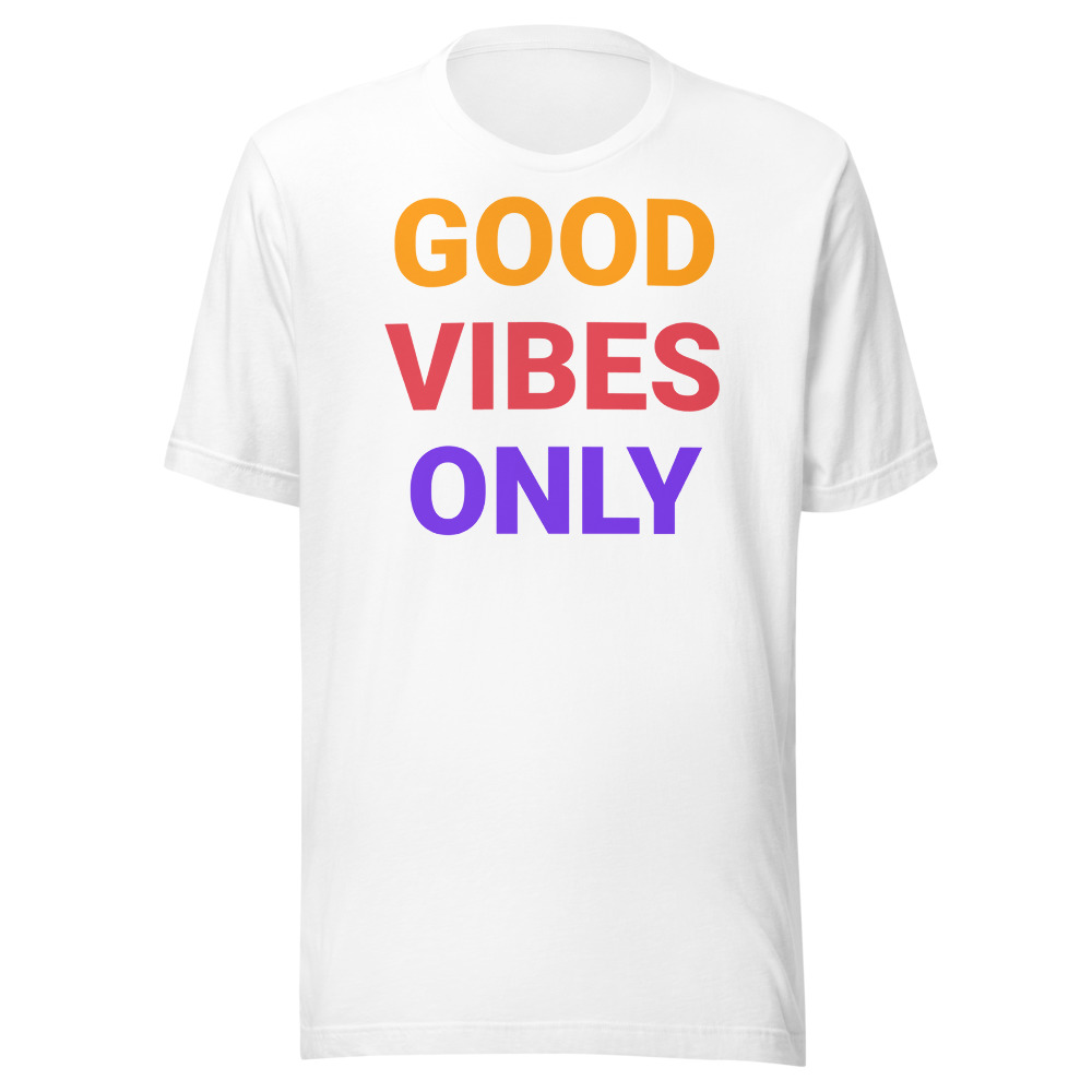 Good Vibes Only