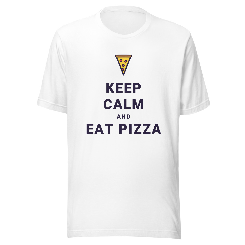 Keep Calm And Eat Pizza