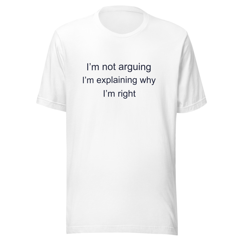 I’m not arguing